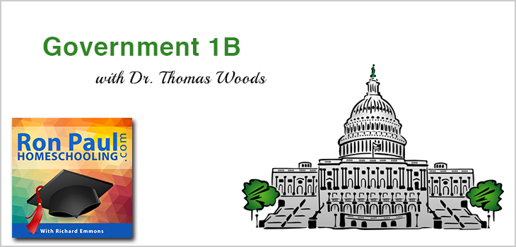 Government 1B with Dr. Thomas Woods