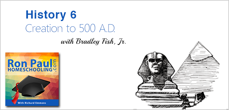 History 6: Creation to 500 A.D. with Bradley Fish