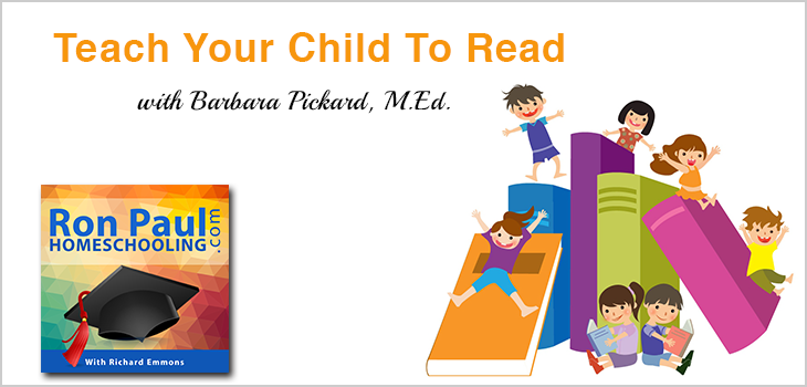 Teaching Your Child To Love Reading with Phonics, Barbara Pickard and the Ron Paul Curriculum